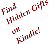 Find  Hidden Gifts  on Kindle!